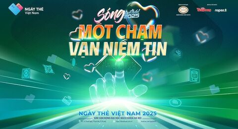 NGÀY THẺ VIỆT NAM 2025: MỘT CHẠM - VẠN NIỀM TIN