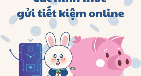 Cùng khám phá các hình thức gửi tiết kiệm online