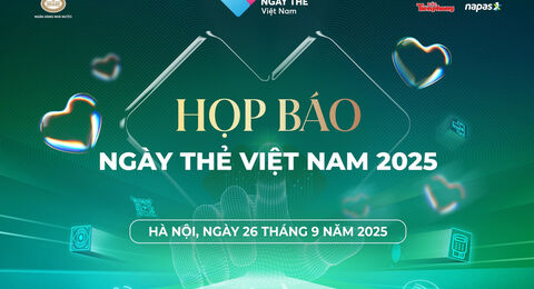 Sáng mai họp báo giới thiệu chuỗi sự kiện Ngày thẻ Việt Nam năm 2025