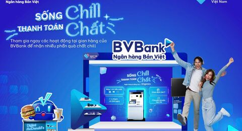 CUỐI TUẦN NÀY BẠN CÓ HẸN,  Sống Chill - Thanh toán Chất cùng BVBank
