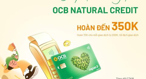 CHỚP DEAL CÙNG THẺ OCB - NAPAS NATURAL CREDIT