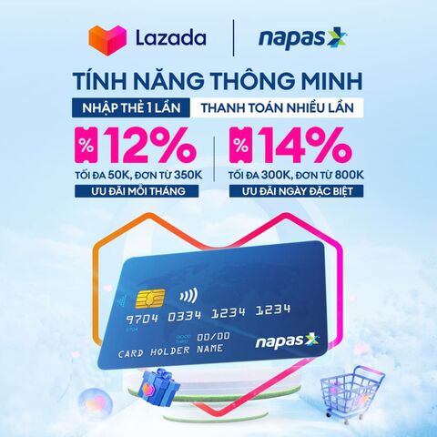 CHỐT ĐƠN CÙNG NAPAS VỚI NGÀN ƯU ĐÃI TRÊN LAZADA